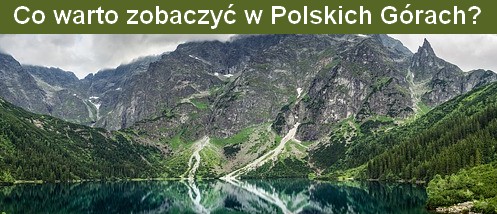 Polskie góry – co warto zobaczyć?